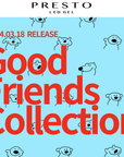 Presto Artist Series MO Good Friends Collection